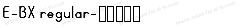 E-BX regular字体转换